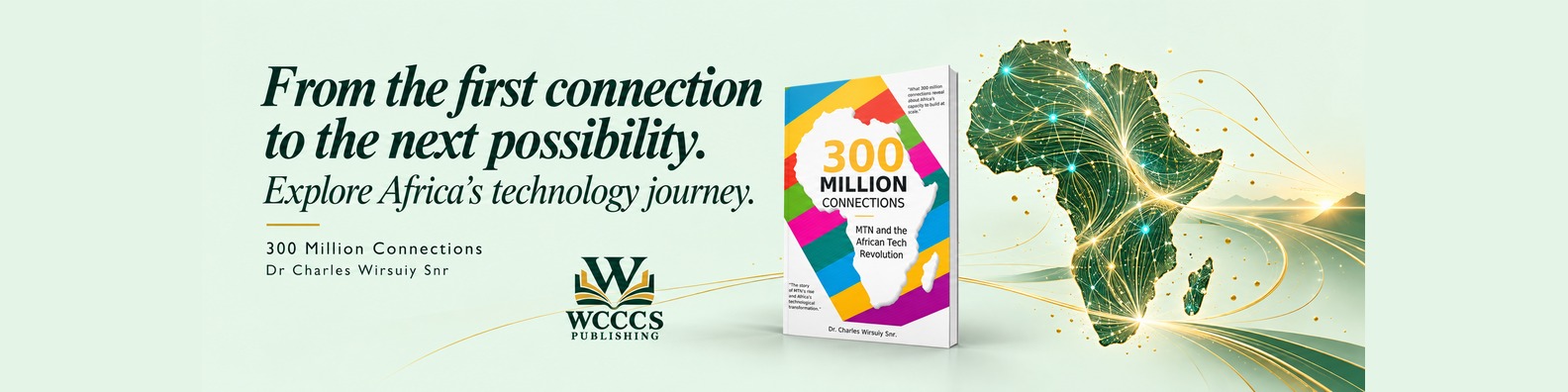 Campaign artwork: From the first connection to the next possibility. Explore Africa’s technology journey.